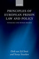 Book cover of: Principles of European Prison Law and Policy. By: Dirk Van Zyl Smit