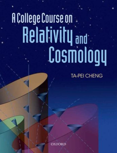 Book cover of: College Course on Relativity and Cosmology. By: Ta-Pei Cheng