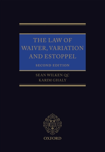 The Law of Waiver, Variation and Estoppel