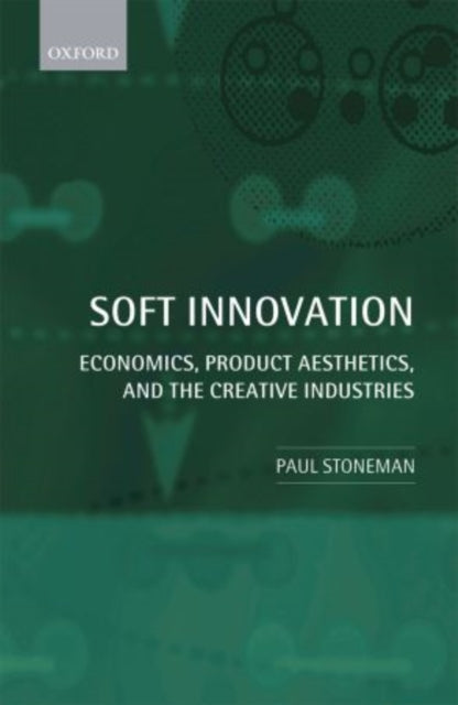 Book cover of: Soft Innovation. By: Paul Stoneman