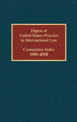 Digest of United States Practice in International Law, Cumulative Index 1989-2008