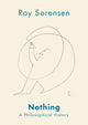 Book cover of: Nothing. By: Roy Sorensen