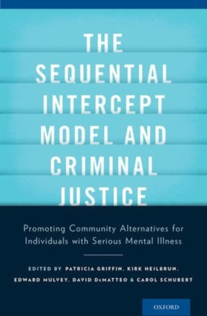 Book cover of: Sequential Intercept Model and Criminal Justice. By: Patricia A. Griffin