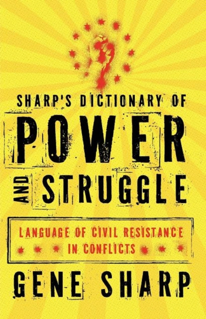 Book cover of: Sharp's Dictionary of Power and Struggle. By: Gene Sharp