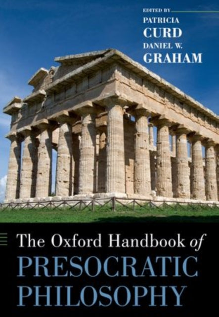 Book cover of: Oxford Handbook of Presocratic Philosophy. By: Patricia Curd