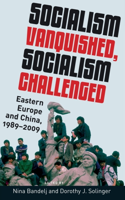Book cover of: Socialism Vanquished, Socialism Challenged. By: Nina Bandelj
