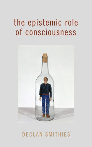 Epistemic Role of Consciousness