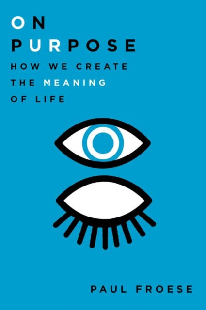 Book cover of: On Purpose. By: Paul Froese