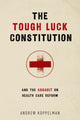 Book cover of: Tough Luck Constitution and the Assault on Healthcare Reform