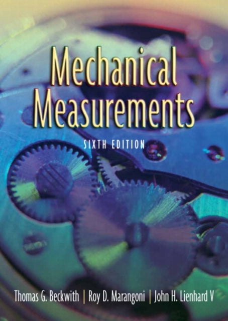 Book cover of: Mechanical Measurements. By: T. G. Beckwith, Thomas G. Beckwith