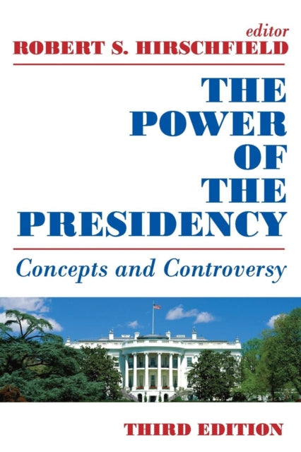 Book cover of: Power of the Presidency. By: Robert Hirschfield