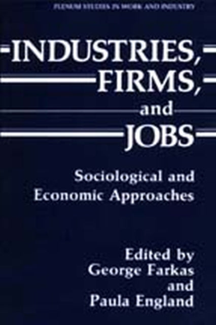 Industries, Firms, and Jobs