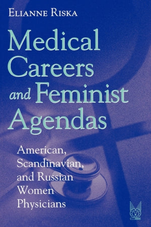 Medical Careers and Feminist Agendas