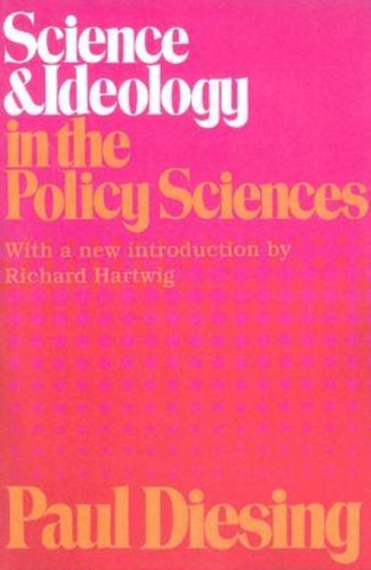 Science and Ideology in the Policy Sciences