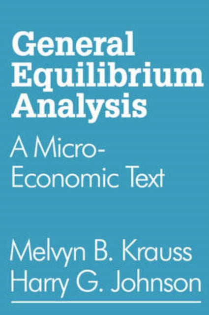 Book cover of: General Equilibrium Analysis. By: Melvyn Krauss