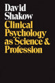 Book cover of: Clinical Psychology as Science and Profession. By: David Shakow