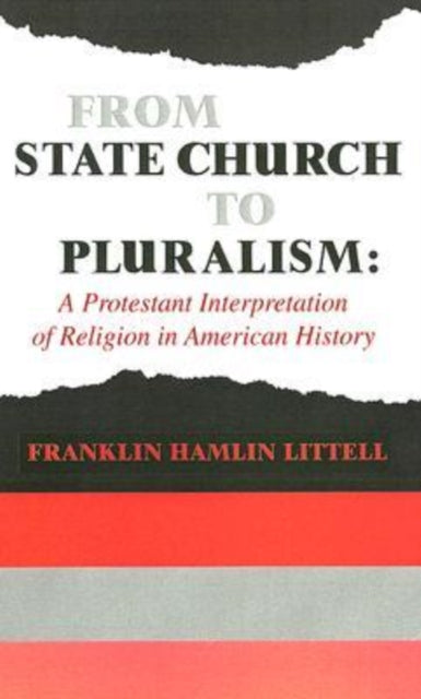 Book cover of: From State Church to Pluralism. By: Franklin Littell, Franklin H. Littell