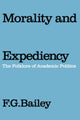 Book cover of: Morality and Expediency. By: F.G. Bailey