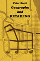 Book cover of: Geography and Retailing. By: Peter Scott, Björn Kurtén