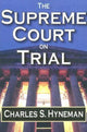 Book cover of: Supreme Court on Trial. By: Charles Shang Hyneman