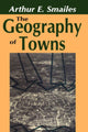 Book cover of: Geography of Towns. By: Arthur Smailes