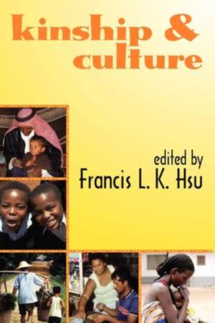 Book cover of: Kinship and Culture. By: Francis L. K. Hsu, Francis Hsu