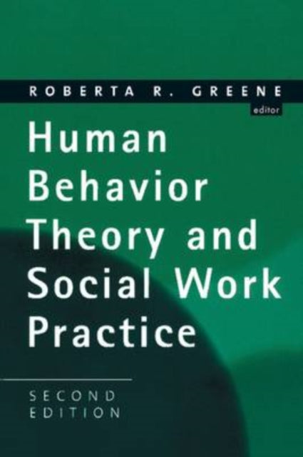 Human Behavior Theory and Social Work Practice