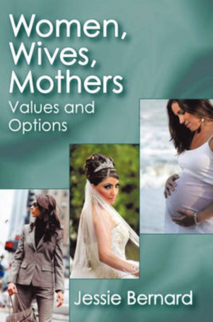 Book cover of: Women, Wives, Mothers. By: Jessie Bernard