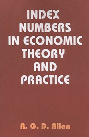 Index Numbers in Economic Theory and Practice