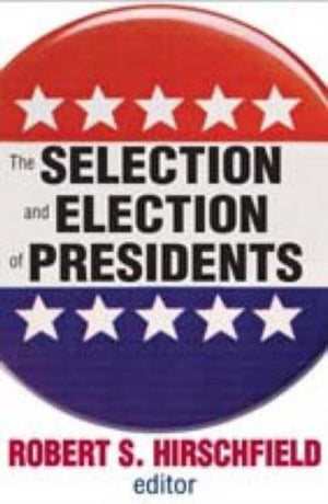 The Selection and Election of Presidents