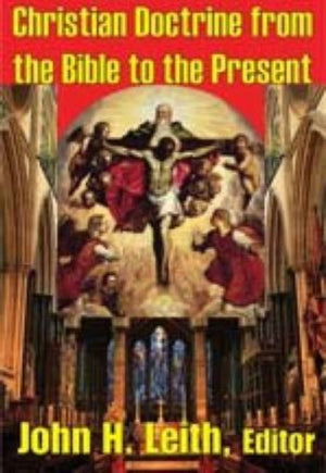 Christian Doctrine from the Bible to the Present