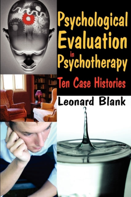 Book cover of: Psychological Evaluation in Psychotherapy. By: Leonard Blank