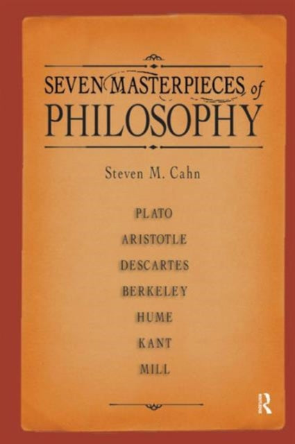 Book cover of: Seven Masterpieces of Philosophy. By: Steven M. Cahn