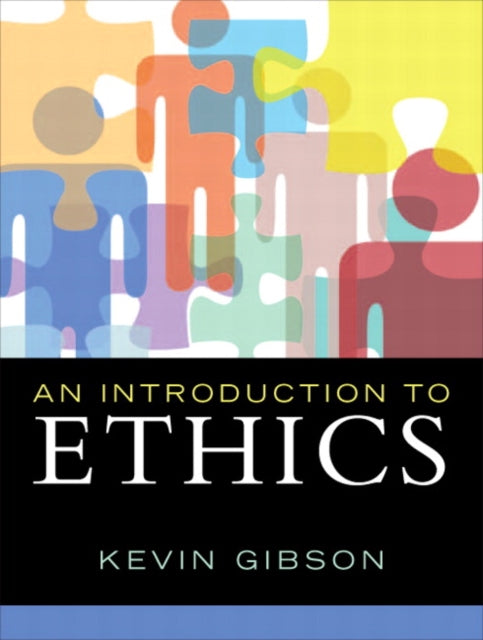 Book cover of: Introduction to Ethics, An. By: Kevin Gibson