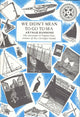 Book cover of: We Didn't Mean To Go To Sea