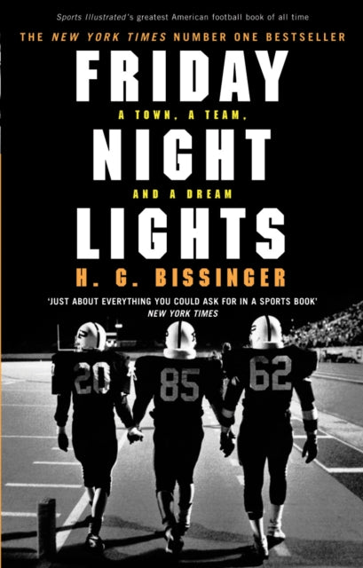 Friday Night Lights, A Town, a Team, and a Dream 9780224076746 Buzz Bissinger