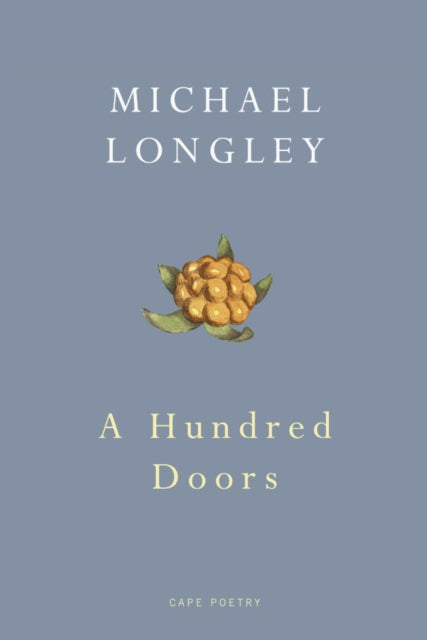 Book cover of: Hundred Doors. By: Michael Longley