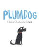 Book cover of: Plumdog. By: Emma Chichester Clark