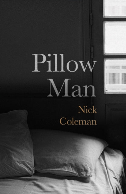 Book cover of: Pillow Man. By: Nick Coleman