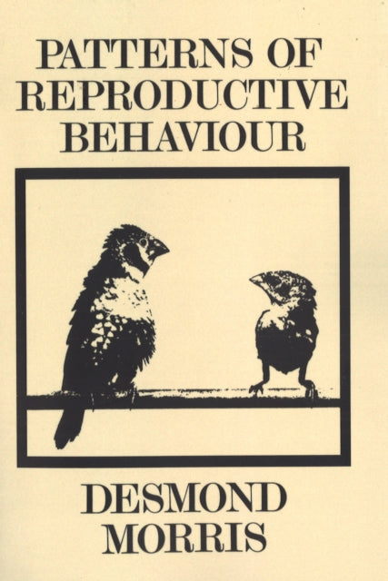 Book cover of: Patterns Of Reproductive Behaviour. By: Desmond Morris