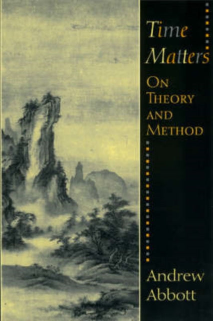 Book cover of: Time Matters. By: Andrew Abbott