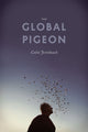 Book cover of: Global Pigeon. By: Colin Jerolmack