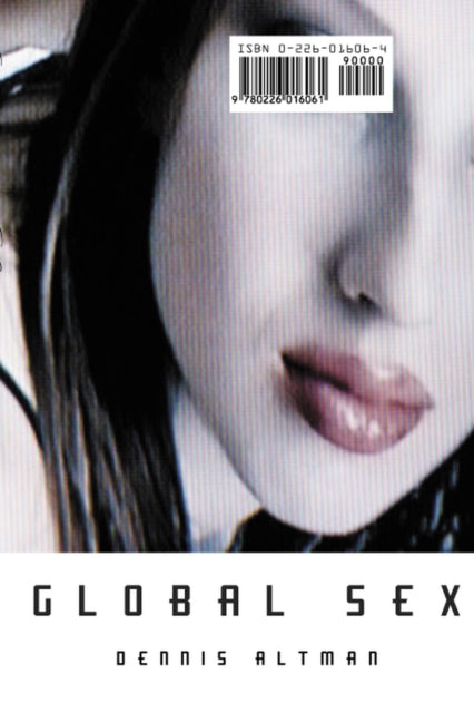 Book cover of: Global Sex. By: Dennis Altman