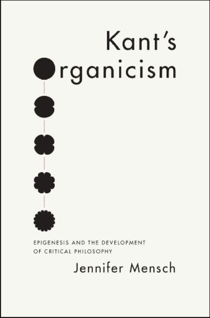 Book cover of: Kant's Organicism