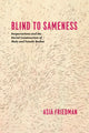 Book cover of: Blind to Sameness. By: Asia Friedman