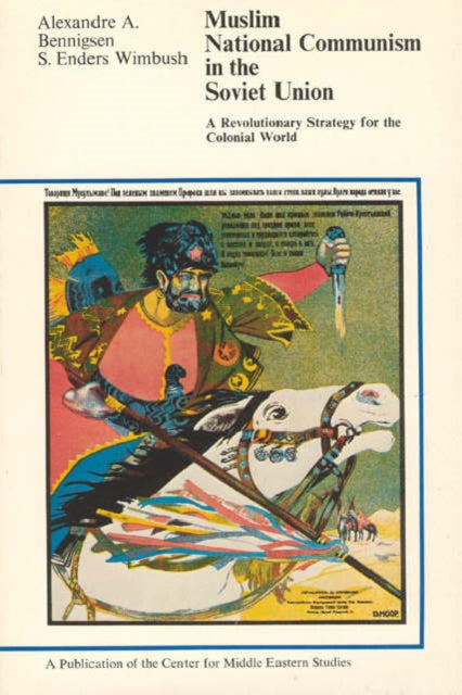 Book cover of: Muslim National Communism in the Soviet Union. By: Alexandre A. Bennigsen