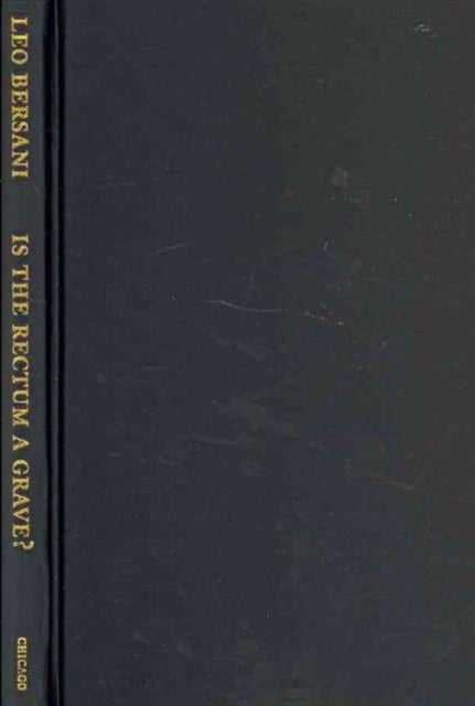Book cover of: Is the Rectum a Grave?. By: Leo Bersani