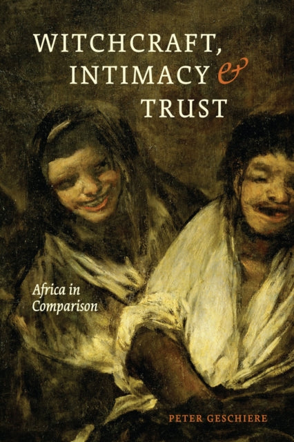 Book cover of: Witchcraft, Intimacy, and Trust