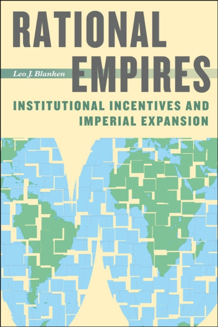 Book cover of: Rational Empires. By: Leo J. Blanken