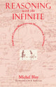 Book cover of: Reasoning with the Infinite. By: Michel Blay